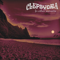 Clepsydra — In Other Sunsets
