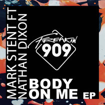 Mark Stent, Nathan Dixon — Mark Stent ft Nathan Dixon - Body On Me (Original Mix)