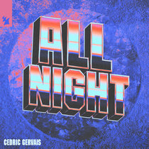 Cedric Gervais — All Night