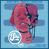 Percy X — Soma 35.3 – Percy X Remixes