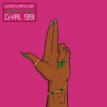 GHSTGHSTGHST x Sweetie Irie — Gyal 99