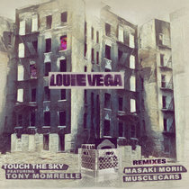 Louie Vega — Touch The Sky feat. Tony Momrelle (Remixes)