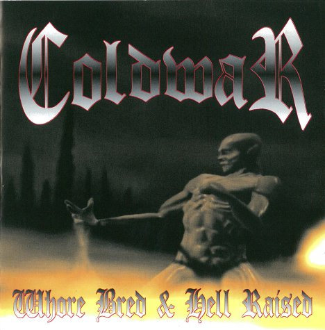 COLDWAR - WHORE BRED & HELL RAISED (2002) cover