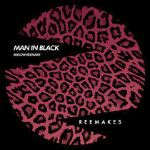 Reelow — MAN IN BLACK (REELOW REEMAKE)