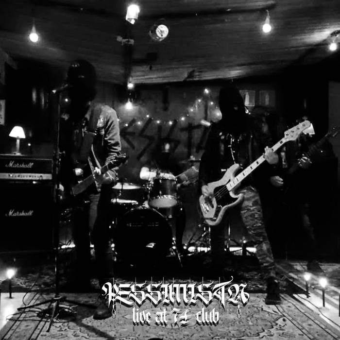 Pessimista live at 74club
