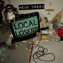 Old Flame Records — Mean Creek - Local Losers