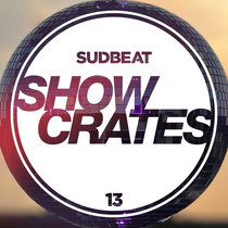 Various Artists — Sudbeat Showcrates 13