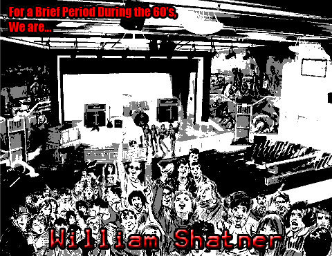WILLIAM SHATNER - ...FOR A BRIEF PERIOD DURING THE 60's, WE ARE WILLIAM SHATNER cover