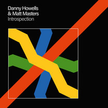Danny Howells & Matt Masters — Introspection