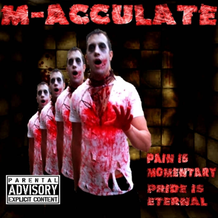 M-ACCULATE - PAIN IS MOMENTARY, PRIDE IS ETERNAL
