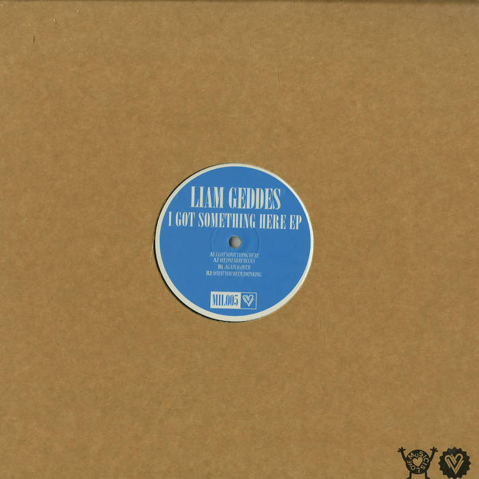 MIL-005 - Liam Geddes 'I got something here' EP