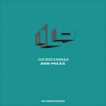 Silat Beksi & Miroloja — 300 Miles