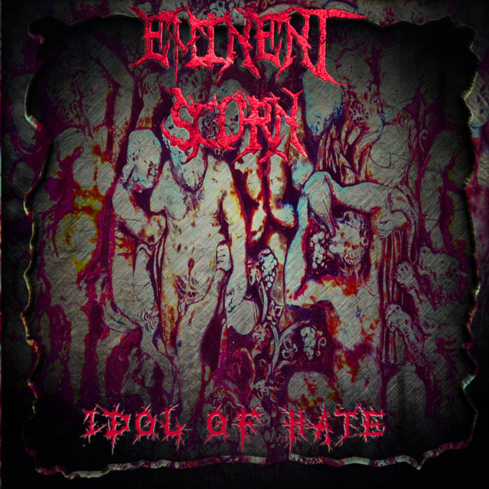 Eminent Scorn - Idol of Hate EP (2018)