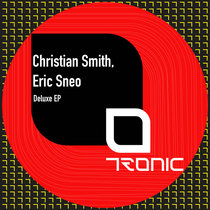 Christian Smith & Eric Sneo — Deluxe EP