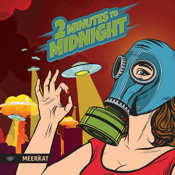 Meerkat — 2 Minutes to Midnight