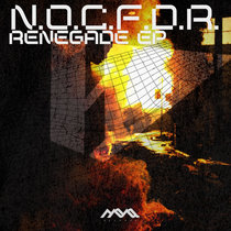 N.O.C.F.D.R. — N.O.C.F.D.R. - Renegade EP