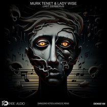 DENSE AUDIO — MURK TENET & LADY WISE - Last Cerberus EP